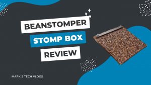 New Video – Beanstomper Review – Stomp Box for Singer/Songwriters