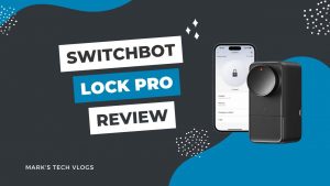 New Video – Switchbot Lock Pro – New UK Multipoint Compatible Smart Lock with Apple Home and Matter!
