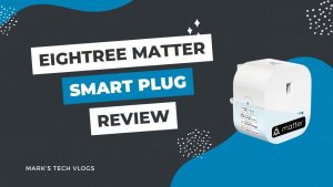 New Video – Matter Smart Plug that Requires no Extra App! – Eightree Matter Smart Plug Review