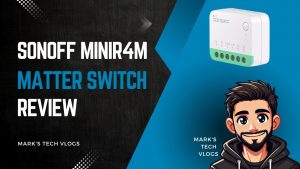 New Video – SONOFF MINIR4M Review: How I Made My Bathroom Extractor Fan Smart with Matter