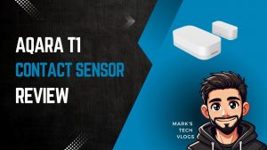 New Video – Aqara T1 Window and Door Sensor Review – How It Helps Me Never Leave My Oven On!