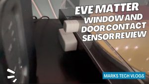 New Video – Eve Door and Window Contact Sensor Review – Why I Don’t Recommend It