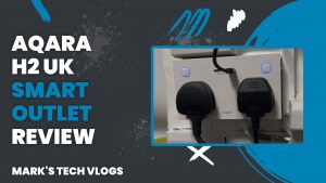 Aqara H2 UK Smart Wall Outlet Review: My 2-Month Test with Matter & Zigbee
