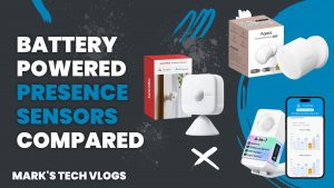 Battery Powered Presence Sensors Compared: Aqara FP300 vs Meross MS605 vs SwitchBot Presence Sensor