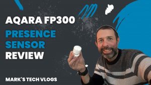 Aqara FP300 Presence Sensor Review
