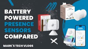 New Video – Battery Powered Presence Sensors Compared! Aqara FP300 vs Meross MS605 vs SwitchBot