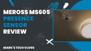 New Video – Meross MS605 Presence Sensor Review | Matter over Thread, Battery Powered & Affordable